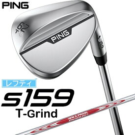ピン｜PING レフティ ウェッジ s159 クローム仕上げ 62°T GRIND《N.S.PRO MODUS 3 TOUR 115 スチールシャフト》硬さ(Flex)：S