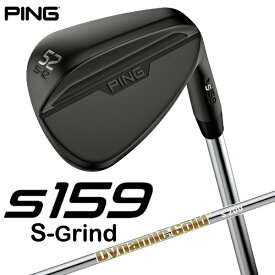 ピン｜PING ウェッジ s159 ミッドナイト仕上げ 52°S GRIND《Dynamic Gold S200 スチールシャフト》