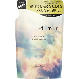 ファイントゥデイ｜Fine Today ＋tmr（プラストゥモロー）スムース トリートメント つめかえ用 400mL