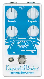 EarthQuaker Devices / Dispatch Master Delay & Reverb【お買い物マラソンのポイント5倍！～5/27（月）01:59まで】