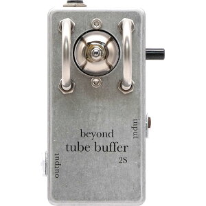 beyond tube pedals / beyond tube buffer 2S (^ǃobt@[)[]