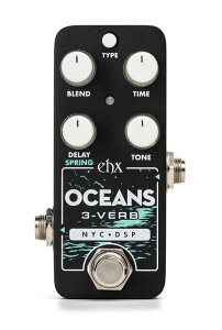 electro-harmonix / PICO OCEANS 3-VERB�y�y�V�X�[�p�[�Z�[���I�|�C���g5�{�I�`6/11�i�؁j1:59�܂Łz