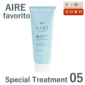 R^ AC t@ubg 05 200g MUCOTA AIRE favorito 05 Special Treatment XyV g[gg EX Moist | AC R^ T{ A[OC r-hRTNg GJNg ؎  Ȃ
