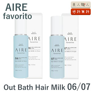R^ AC t@ubg 06 07 100g MUCOTA AIRE favorito 06 07 Out Bath Hair Milk p[} EG[u | AC R^ T{ A[OC r-hRTNg GJNg ؎  Ȃ₩ AEgo