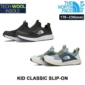 [THE NORTH FACE] KID CLASSIC SLIP-ON ザノースフェイス キッズ スリップオン 運動靴 ジュニア 履きやすいキッズスニーカー 女の子スニーカー 男の子スニーカー ユニセックスキッズスニーカー 機能性インソール キッズスニーカー NS96N54