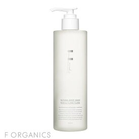 【F ORGANICS】 ナチュラルボディウォッシュ ローズ＆イランイラン | エッフェオーガニック ナチュラルボディケア ボディソープ コスメキッチン ボディウォッシュ ソープ 泡 スキンケア アミノ酸系洗浄成分 オーガニック 乾燥 乾燥肌 敏感肌 保湿 匂いケア 女性 メンズ