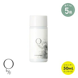 【4/27 9:59までポイント5倍】 【O by F】 モイストシャンプー 50mL | オーバイエッフェ エッフェオーガニック コスメキッチン シャンプー 乾燥肌 敏感肌 潤い 保湿 泡 優しい ヘアケア ダメージケア 頭皮 フケ かゆみ 地肌ケア 髪 ツヤ 女性 メンズ