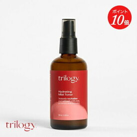 【エントリーで期間中P最大19倍】【trilogy】ハイドレーティング ミストトナー | 化粧水 フェイスミスト トナー ミスト ミストローション 化粧品 スキンケア フェイスケア 保湿 水分補給 ローズオイル スプレー 顔 保湿化粧水 基礎化粧品 化粧品 乾燥肌 女性 母 母の日