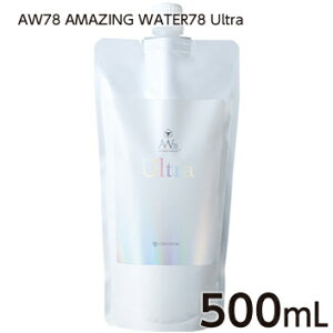 AW78 AMAZING WATER78 Ultra 500mL ACWOEH[^[78Eg