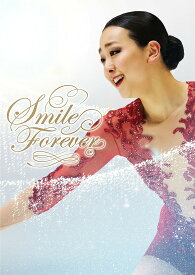 浅田真央『Smile Forever』~美しき氷上の妖精~ DVD