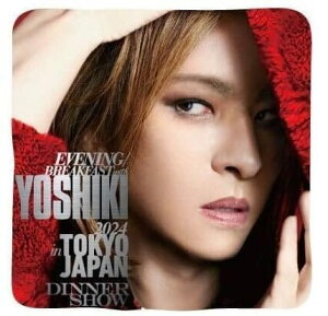 YOSHIKI�iX JAPAN�j�iEVENING/BREAKFAST with YOSHIKI 2024�j�O�b�Y ���B�W���A���n���h�^�I�� �n���h�^�I��