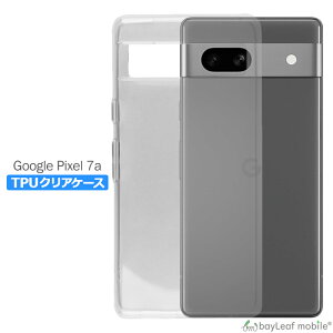 Google Pixel 7a P[X Jo[ RpNg X O[O sNZ7a G82U8 Ռz  NA VR \tgP[X TPU ϏՌ ی