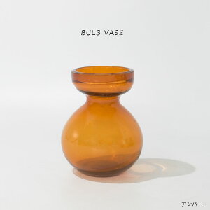 BULB VASE t[x[X ԕr ֑} oux[X ͔| 킢