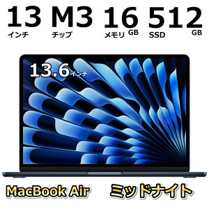 Apple Abv MacBook Air 2024Nf 13.6C` Liquid RetinafBXvC M3 8RACPU10RAGPU/ 16GB/ SSD 512GB/ {L[{[h/ ~bhiCg yViz