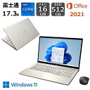 【展示品】 富士通 FUJITSU ノートパソコン FMV LIFEBOOK NH90/H1 17.3型/ Core i7/ メモリ 16GB/ SSD 512GB/ Windows 11/ Office付き/ ブラック/ ゴールド