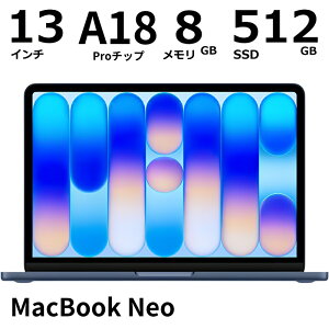 �y�V�i�z �A�b�v�� Apple MacBook Neo 13�C���` Apple A18 Pro�`�b�v 6�R�ACPU��5�R�AGPU / ������ 8GB / SSD 512GB / Touch ID����Magic Keyboard / �C���f�B�S MHFG4J/A