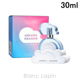 アリアナグランデ ARIANA GRANDE クラウドバイアリアナ・グランデ EDP 30ml フレグランス女性用 香水 レディーズ [023302]