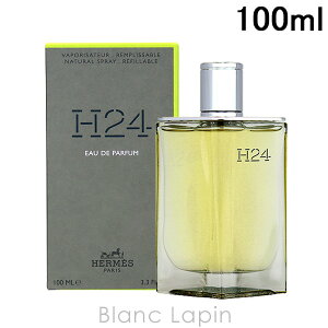 �G�����X HERMES H24 EDP 100ml �t���O�����X�j���p ���� �����Y [413752]