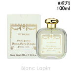 〔最大400円OFFクーポン配布中〕サンタ・マリア・ノヴェッラ SANTA MARIA NOVELLA ポプリ EDC 100ml [880112/462182]