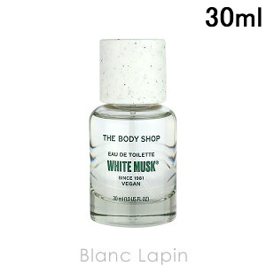 UE{fBVbv THE BODY SHOP zCgXN EDT 30ml tOXp  fB[Y [981440]