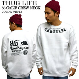 待望の再入荷！！クルーネックトレーナー スウェット 裏起毛 【THUGLIFE】サグライフ CALIF86THUG CREWNECK ホワイト×ブラック メンズ ファッション トップス アウター大 小 秋冬 メンズ 冬物 秋物 スウェットプリント 厚手 薄手 部屋着 普段着 【あす楽】【即日発送】