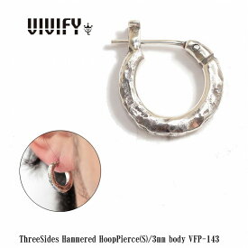 【送料無料】【VIVIFY 正規店】VIVIFY ビビファイ ピアス フープピアス シルバーThreeSides Hammered Hoop Pierce(S)/3mm body 受注生産