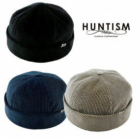 【あす楽対応】【HUNTISM 正規店】HUNTISM ハンティズム キャップ コーデュロイ 帽子 Corduroy Fisherman Cap