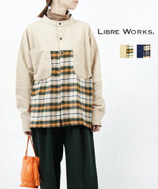 リブレワークス LIBRE WORKS 先染20sビエラチェック×ネル表面起毛 チェック柄 切り替えシャツ オーバーサイズシャツ・746811-2002202(レディース)
