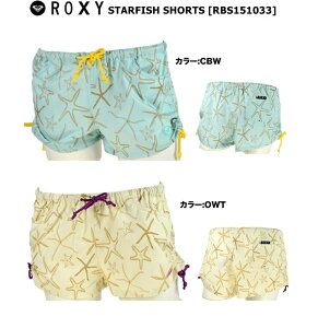 ySALEzROXY(LV[jSTARFISH SHORTS(X^[tBbVV[c) fB[X {[hV[c [RBS151033]