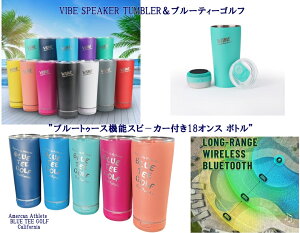 VIBE SPEAKER TUMBLER �hVIBE -BLUE TEE GOLF �R���{�h�u���[�g�D�[�X �X�s�[�J�[ + 18�I���X �{�g�� 500ml BLUE TEE GOLF California�u���[�e�B�[�S���t�yTokyo �V���X�z