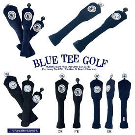 BLUE TEE GOLF California 【スタンダード　モデル】 DR・FW用 アクリル ニット ヘッドカバー ☆ブルーティーゴルフ　【Tokyo新橋店】