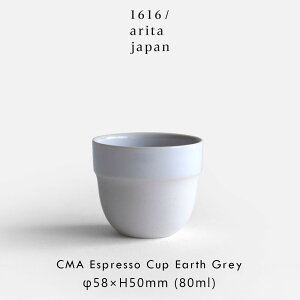 1616/arita japan / CMA "Clay" Espresso Cup(Earth Grey) | CMA Clay collection Cecilie Manz ZVG}c NC LcĂ  GXvb\Jbv H Mtg v[g j Vzj Vv ~j} 