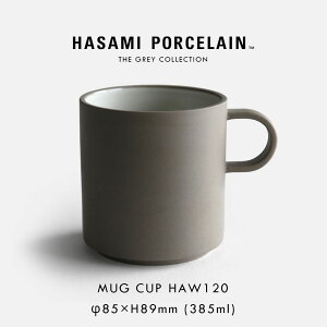 HASAMI PORCELAIN nT~|[Z / THE GREY COLLECTION }OJbv M 385ml HAW120 AbVzCgbO[RNV H g dqWΉ H@Ή  Mtg ~j} X^bLO
