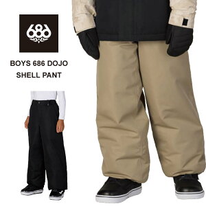 �y�����\��z26-27 2027 686 �V�b�N�X�G�C�g�V�b�N�X BOYS 686 DOJO SHELL PANT �{�[�C�Y �V�F���p���c �L�b�Y