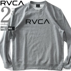 大きいサイズ メンズ RVCA ルーカ クルーネック スウェット トレーナー BIG RVCA CREW USA直輸入 avysf00178