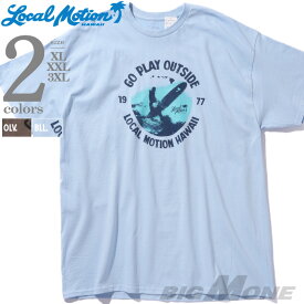 大きいサイズ メンズ LOCAL MOTION ローカルモーション 半袖 プリント Tシャツ 綿100% USA直輸入 3L 4L 5L 6L 7L 8L カジュアル ストリート サーフ系 アメカジ クールビズ 夏 春 ビッグサイズ キングサイズ おしゃれ smt22218az