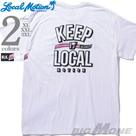大きいサイズ メンズ LOCAL MOTION ローカルモーション 半袖 プリント Tシャツ USA直輸入 綿100% 3L 4L 5L 6L 7L 8L カジュアル ストリート サーフ系 アメカジ クールビズ 夏 春 ビッグサイズ キングサイズ おしゃれ smt22301az