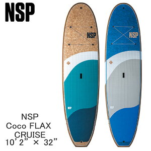 񂹏i 2025 NSP SUP 10'2 X 32 COCO FLAX CRUISE Tbv ph{[h cƏ~ 25NUC0108 25NUC0109