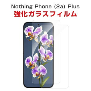 ibVO Nothing Phone (2a) Plus KXtB tیtB dx9H KX tیV[g HD Tempered Film LCDXN[ ߗ wy Uh~ h~ ʕی KXV