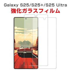 2s[X TX MNV[ Samsung Galaxy S25 S25+ S25 Ultra tB tیV[g dx9H KX HD Film KXtB LCDXN[ یtB ߗ wy Uh~ h