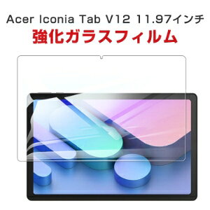 GCT[ Acer Iconia Tab V12 11.97C` AhCh Android ^ubgPC HD Tempered Film KXtB tیtB Uh~Əh~ KX dx9H  ʕیKX tB 