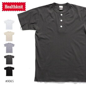 ヘルスニット【Healthknit】#906S ヘンリーネック Tシャツ シンプル 半袖 ホワイト ナチュラル グレー チャコール ブラック 5color【ネコポス発送】