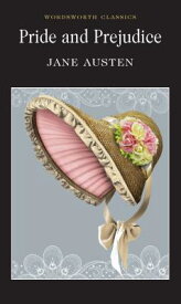 Pride and Prejudice PRIDE & PREJUDICE （Wordsworth Classics） [ Jane Austen ]