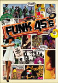 Funk　45’s（フォーティファイヴ） [ Funk　45’s　editors ]