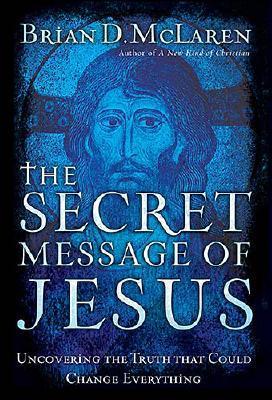 楽天ブックス: The Secret Message of Jesus: Uncovering the Truth That Could