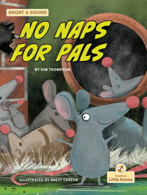 No Naps for Pals NO NAPS FOR PALS [ Kim Thompson ]