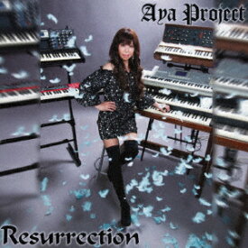 Resurrection [ Aya Project ]