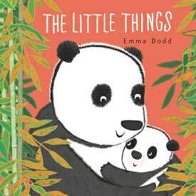 The Little Things LITTLE THINGS （Emma Dodd's Love You Books） [ Emma Dodd ]