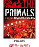 【予約】【先着特典】THE PRIMALS Live in Japan - Beyond the Shadow【Blu-ray】(オリジナルステッカー)