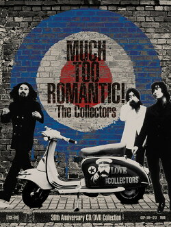 MUCH TOO ROMANTIC!〜The Collectors 30th Anniversary CD/DVD Collection